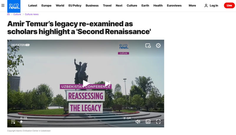 Euronews:"Амир Темур мероси янгича талқин этилмоқда — олимлар “Иккинчи Ренессанс” ҳақида сўз юритмоқда"